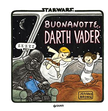 Star Wars. Buonanotte Darth Vader (Darth Vader in famiglia Vol. 3)